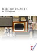 libro Uso Político De La Tv Y De La Radio