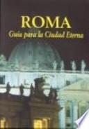 libro Roma. Guía Para La Ciudad Eterna