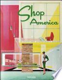 libro Shop America. Midcentury Storefront Design 1938 1950. Ediz. Italiana, Spagnola E Portoghese