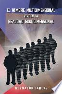 libro El Hombre Multidimensional Vive En La Realidad Multidimensional