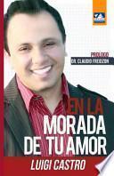 libro En La Morada De Tu Amor / In The Abode Of Your Love