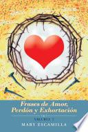 libro Frases De Amor, Perdón Y Exhortación