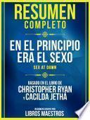libro Resumen Completo: En El Principio Era El Sexo (sex At Dawn) - Basado En El Libro De Christopher Ryan Y Cacilda Jethá