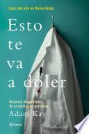 libro Esto Te Va A Doler (edición Mexicana)