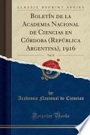 libro Boletín De La Academia Nacional De Ciencias En Córdoba (república Argentina), 1916, Vol. 21 (classic Reprint)