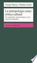 libro Anthropology As Cultural Critique