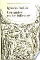 libro Cervantes En Los Infiernos