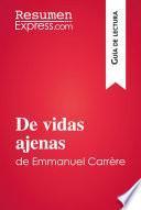 libro De Vidas Ajenas De Emmanuel Carrère (guía De Lectura)