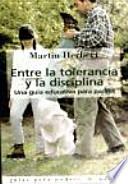 libro Entre La Tolerancia Y La Disciplina