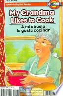 libro A Mi Abuela Le Gusta Cocinar / My Grandma Likes To Cook