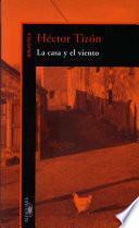 libro La Casa Y El Viento/the House And The Wind