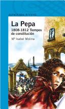 libro La Pepa. 1808 1812 Tiempos De Constitución