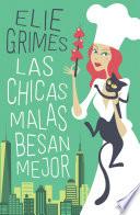 libro Las Chicas Malas Besan Mejor