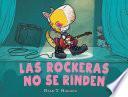 libro Las Rockeras No Se Rinden
