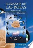 libro Romance De Las Rosas. Segundo Libro Eternidad Y Obsesion