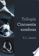 libro Trilogía Cincuenta Sombras