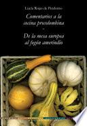 libro Bbctc, Tomo 02. Comentarios A La Cocina Precolombina • De La Mesa Europea Al Fogón Amerindio
