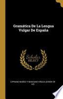 libro Gramática De La Lengua Vulgar De España
