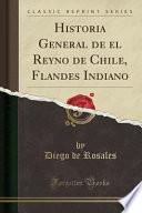 libro Historia General De El Reyno De Chile, Flandes Indiano (classic Reprint)