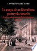 libro La Utopía De Un Liberalismo Postrevolucionario