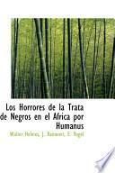 libro Los Horrores De La Trata De Negros En El Africa Por Humanus