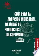libro Guía Para La Adopción Industrial De Líneas De Productos De Software