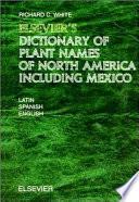 libro Elsevier S Dictionary Of Plant Names Of North America, Including Mexico