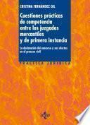 libro Cuestiones Prácticas De Competencia Entre Los Juzgados Mercantiles Y De Primera Instancia