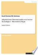 libro Adquisiciones Internacionales En El Sector Tecnológico   Microsoft & Skype