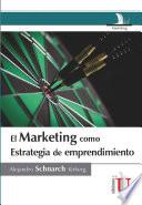 libro El Marketing Como Estrategia De Emprendimiento