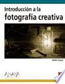 libro Introducción A La Fotografía Creativa