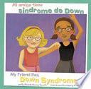 libro Mi Amiga Tiene Síndrome De Down/my Friend Has Down Syndrome