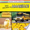 libro ¡nos Encanta El Amarillo! (we Love Yellow!)