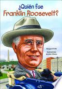 libro Quien Fue Franklin Roosevelt? (who Was Franklin Roosevelt?)