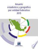 libro Anuario Estadístico Y Geográfico Por Entidad Federativa 2015