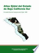 libro Atlas Ejidal Del Estado De Baja California Sur. Encuesta Nacional Agropecuaria Ejidal 1988