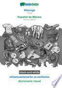 libro Babadada Black-and-white, Xitsonga - Español De México, Xihlamuselamarito Xa Swifaniso - Diccionario Visual