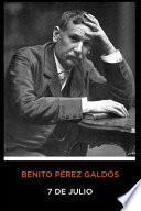 libro Benito Pérez Galdós - 7 De Julio