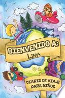 libro Bienvenido A Lima Diario De Viaje Para Niños