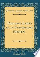 libro Discurso Leído En La Universidad Central (classic Reprint)