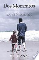 libro Dos Momentos/ Two Moments/ Zwei Momente
