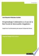 libro El Aprendizaje Colaborativo Y El Uso De La Red Social De Intercambio Lingüístico