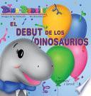 libro El Debut De Los Dinosaurios