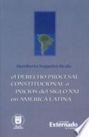 libro El Derecho Procesal Constitucional A Inicios Del Siglo Xxi En América Latina
