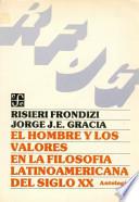 libro El Hombre Y Los Valores En La Filosofía Latinoamericana Del Siglo Xx