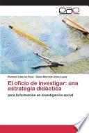 libro El Oficio De Investigar: Una Estrategia Didáctica