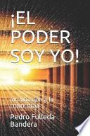 libro ¡el Poder Soy Yo!