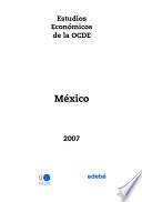 libro Estudios Económicos De La Ocde: México 2007