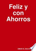 libro Feliz Y Con Ahorros.