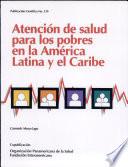 libro Health Care For The Poor In Latin America And The Caribbean